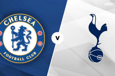 Nhận định trận đấu Chelsea vs Tottenham Hotspur 23/01/2022