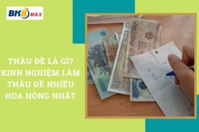 Thầu Đề Là Gì? Kinh Nghiệm Làm Thầu Đề Nhiều Hoa Hồng Nhất