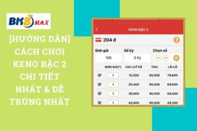 [Hướng Dẫn] Cách Chơi Keno Bậc 2 Chi Tiết & Dễ Trúng Nhất